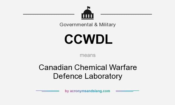 What does CCWDL mean? It stands for Canadian Chemical Warfare Defence Laboratory