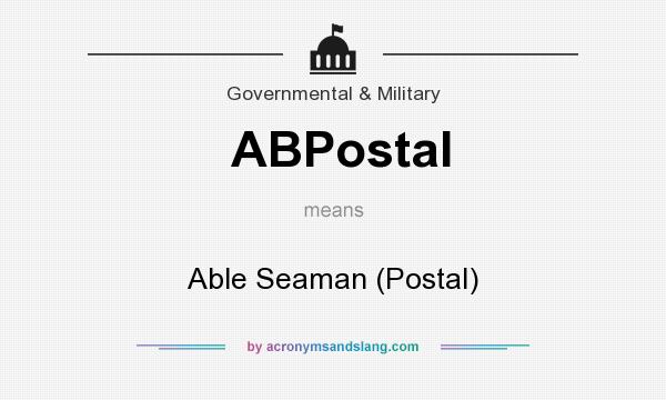 What does ABPostal mean? It stands for Able Seaman (Postal)