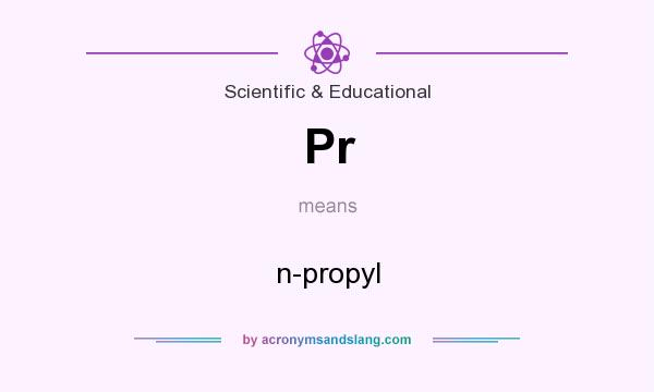 What does Pr mean? It stands for n-propyl