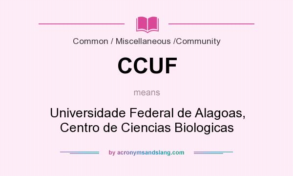 What does CCUF mean? It stands for Universidade Federal de Alagoas, Centro de Ciencias Biologicas