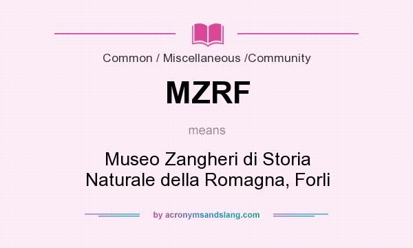 What does MZRF mean? It stands for Museo Zangheri di Storia Naturale della Romagna, Forli