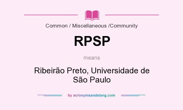 What does RPSP mean? It stands for Ribeirão Preto, Universidade de São Paulo