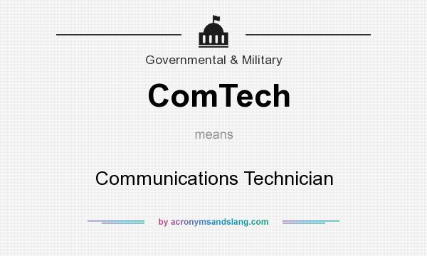 What does ComTech mean? It stands for Communications Technician