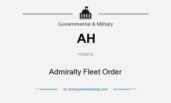 What does AH mean? It stands for Admiralty Fleet Order