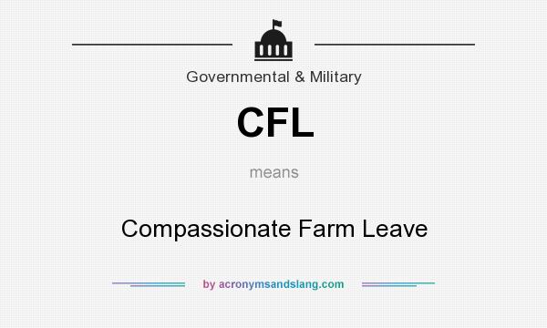 What does CFL mean? It stands for Compassionate Farm Leave