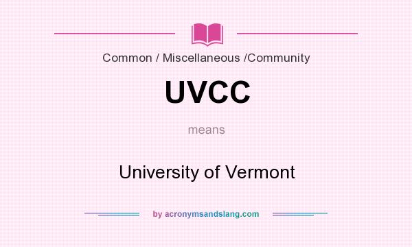 What does UVCC mean? It stands for University of Vermont