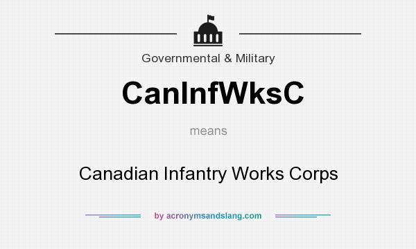 What does CanInfWksC mean? It stands for Canadian Infantry Works Corps