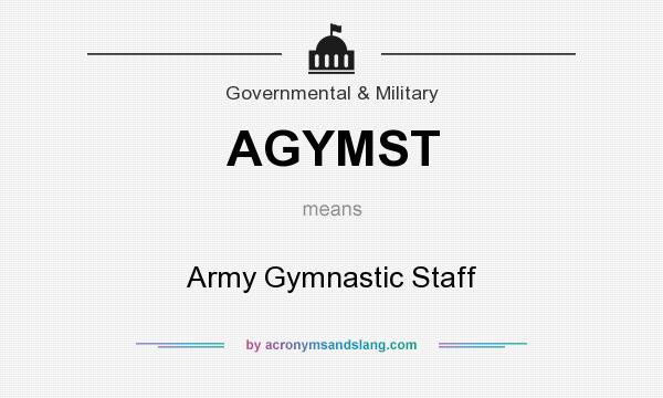 What does AGYMST mean? It stands for Army Gymnastic Staff