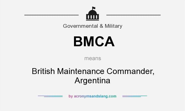 What does BMCA mean? It stands for British Maintenance Commander, Argentina