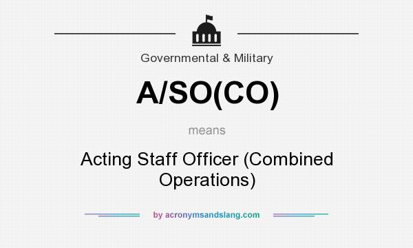 What does A/SO(CO) mean? It stands for Acting Staff Officer (Combined Operations)