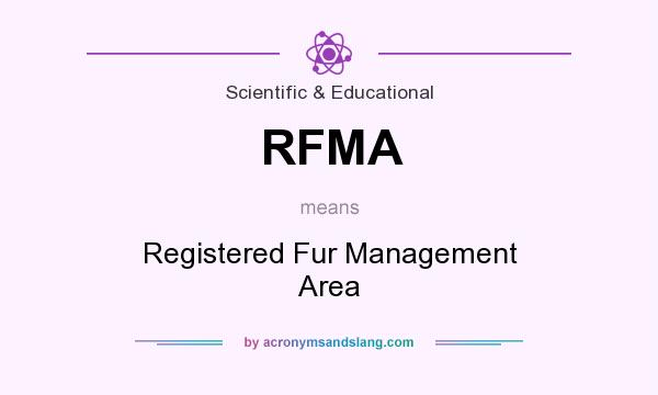 What does RFMA mean? It stands for Registered Fur Management Area