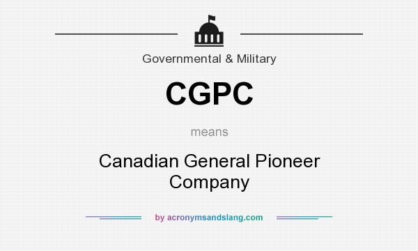 What does CGPC mean? It stands for Canadian General Pioneer Company