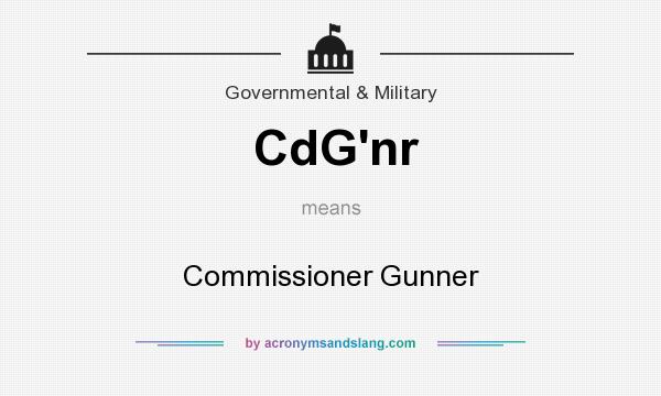What does CdG`nr mean? It stands for Commissioner Gunner