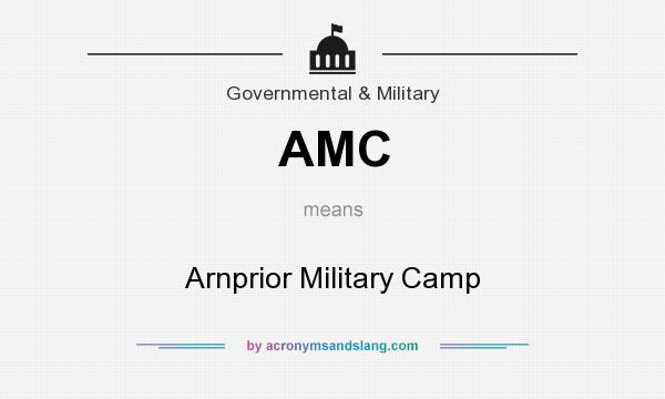 What does AMC mean? It stands for Arnprior Military Camp