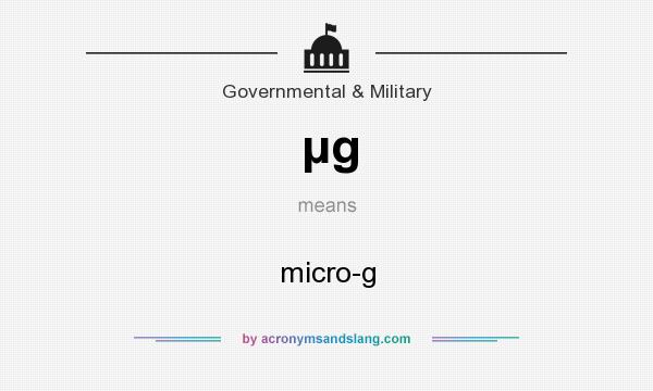 What does µg mean? It stands for micro-g