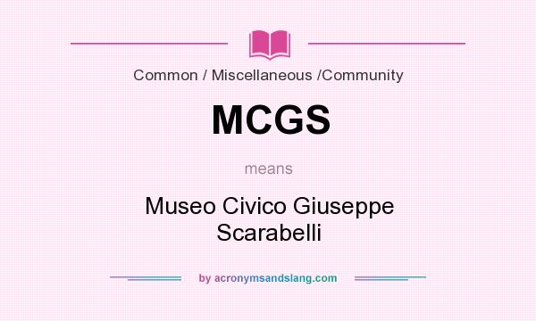What does MCGS mean? It stands for Museo Civico Giuseppe Scarabelli