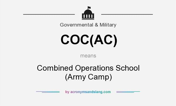What does COC(AC) mean? It stands for Combined Operations School (Army Camp)