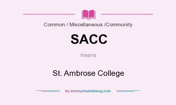 What does SACC mean? It stands for St. Ambrose College