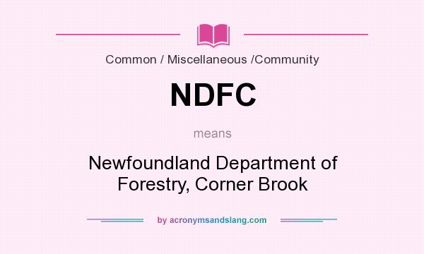 What does NDFC mean? It stands for Newfoundland Department of Forestry, Corner Brook