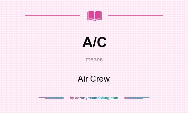 What does A/C mean? It stands for Air Crew