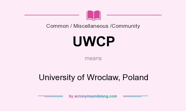 What does UWCP mean? It stands for University of Wroclaw, Poland