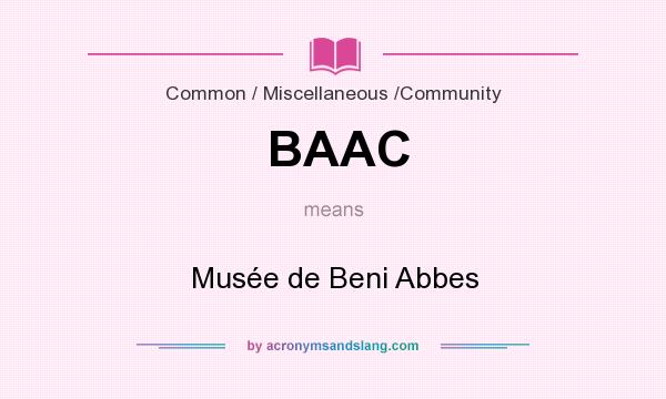 What does BAAC mean? It stands for Musée de Beni Abbes