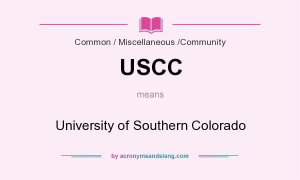 What does USCC mean? It stands for University of Southern Colorado