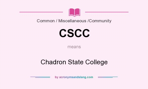 What does CSCC mean? It stands for Chadron State College
