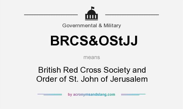 What does BRCS&OStJJ mean? It stands for British Red Cross Society and Order of St. John of Jerusalem