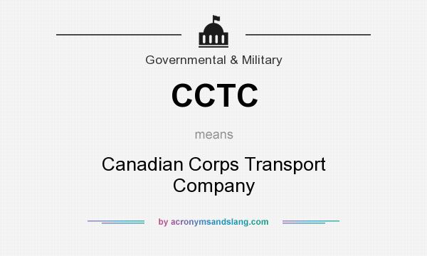 What does CCTC mean? It stands for Canadian Corps Transport Company