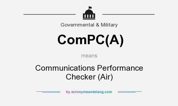 What does ComPC(A) mean? It stands for Communications Performance Checker (Air)