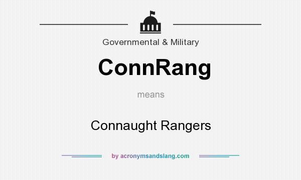 What does ConnRang mean? It stands for Connaught Rangers