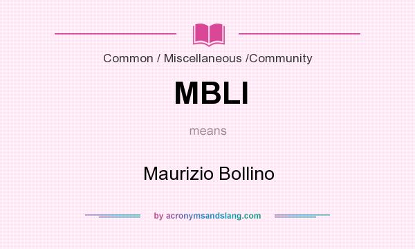 What does MBLI mean? It stands for Maurizio Bollino
