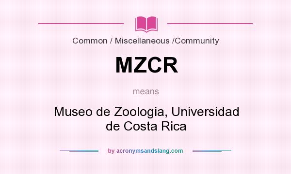 What does MZCR mean? It stands for Museo de Zoologia, Universidad de Costa Rica