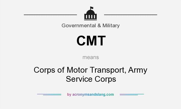 What does CMT mean? It stands for Corps of Motor Transport, Army Service Corps