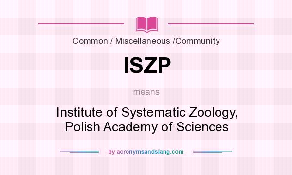 What does ISZP mean? It stands for Institute of Systematic Zoology, Polish Academy of Sciences