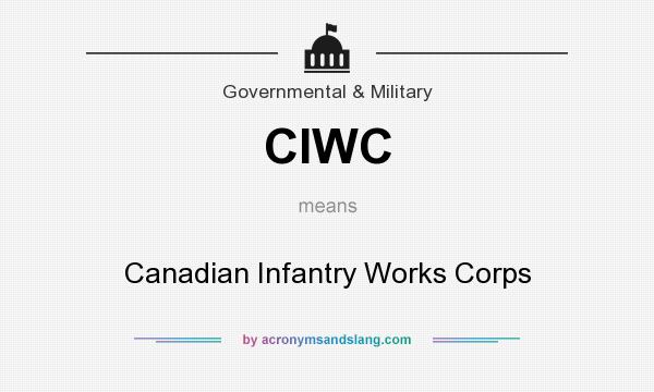 What does CIWC mean? It stands for Canadian Infantry Works Corps