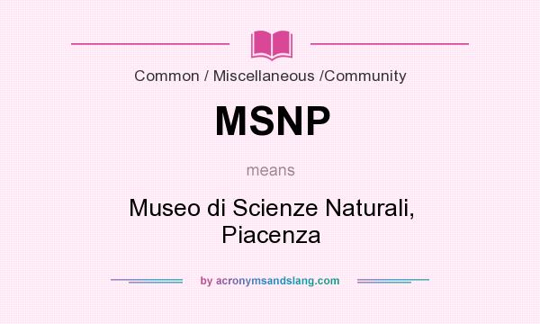 What does MSNP mean? It stands for Museo di Scienze Naturali, Piacenza