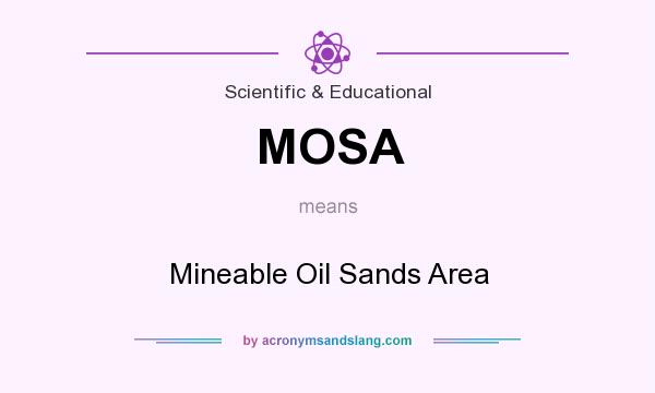 What does MOSA mean? It stands for Mineable Oil Sands Area