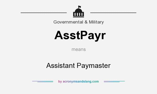 What does AsstPayr mean? It stands for Assistant Paymaster