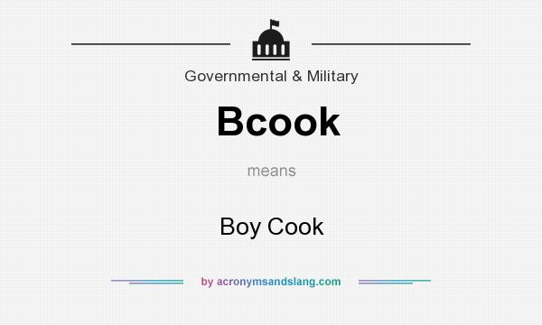 What does Bcook mean? It stands for Boy Cook