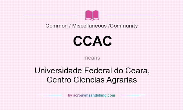 What does CCAC mean? It stands for Universidade Federal do Ceara, Centro Ciencias Agrarias