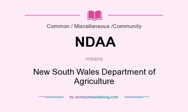 What does NDAA mean? It stands for New South Wales Department of Agriculture