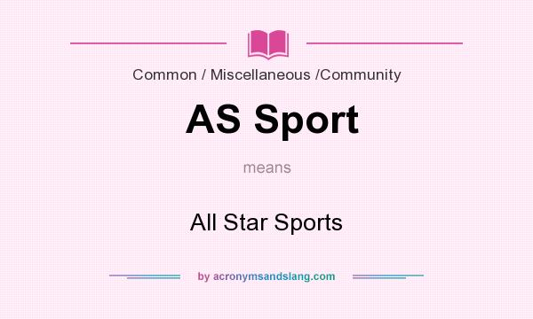 What does AS Sport mean? It stands for All Star Sports