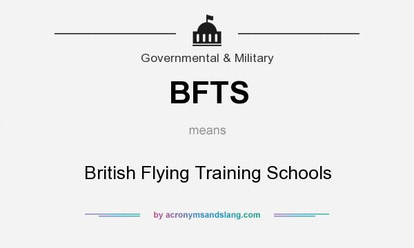 What does BFTS mean? It stands for British Flying Training Schools