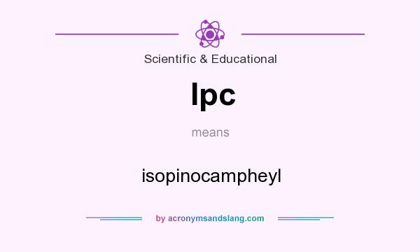What does Ipc mean? It stands for isopinocampheyl