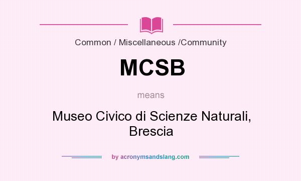 What does MCSB mean? It stands for Museo Civico di Scienze Naturali, Brescia