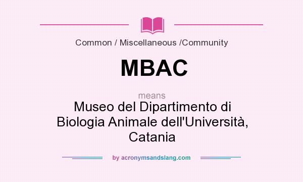 What does MBAC mean? It stands for Museo del Dipartimento di Biologia Animale dell`Università, Catania
