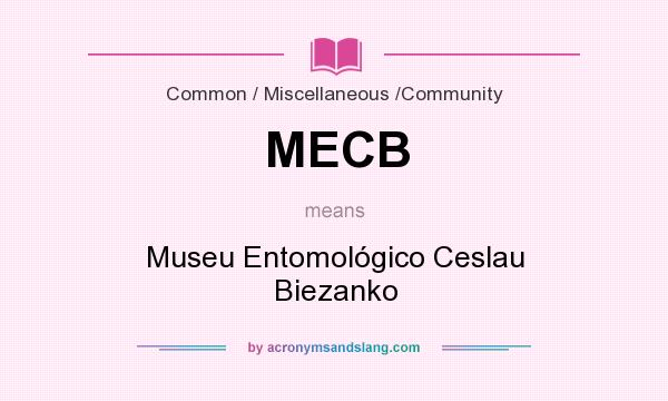 What does MECB mean? It stands for Museu Entomológico Ceslau Biezanko
