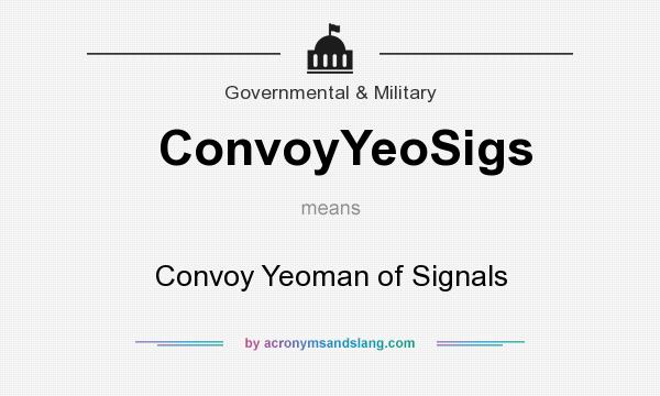 What does ConvoyYeoSigs mean? It stands for Convoy Yeoman of Signals